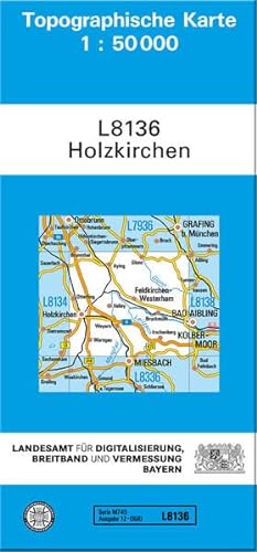 TK50 L8136 Holzkirchen: Topographische Karte 1:50000 (TK50 Topographische Karte 1:50000 Bayern)